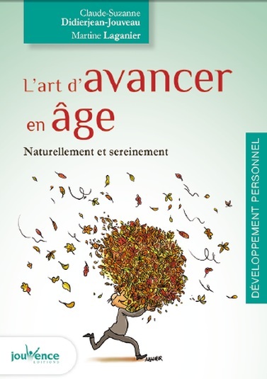 L’art d’avancer en âge : vieillir mieux et autrement