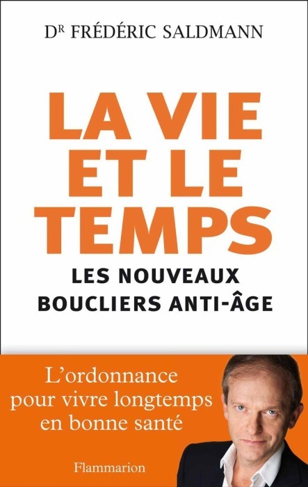 La vie et le temps de Frédéric : ordonnance anti-âge (livre)