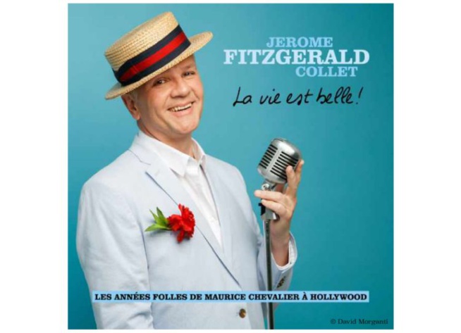 La vie est belle, les années folles de Maurice Chevalier à Hollywood par Jérôme Fitzgerald Collet (disque) La vie est belle, les années folles de Maurice Chevalier à Hollywood par Jérôme Fitzgerald Collet (disque)
