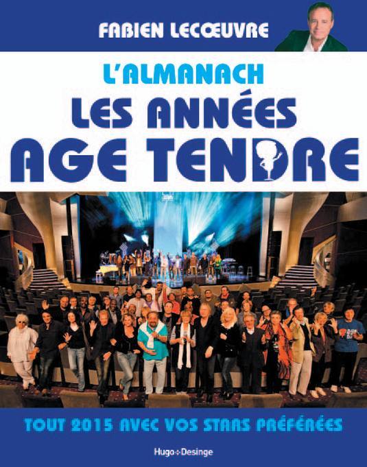 Les années âge tendre : l’almanach 2015