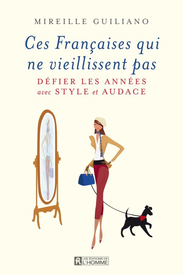 Ces Françaises qui ne vieillissent pas Ces Françaises qui ne vieillissent pas