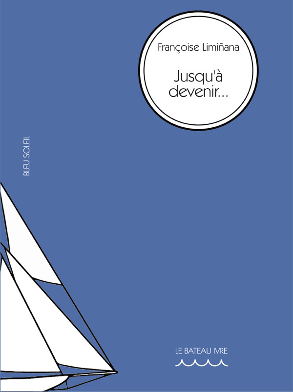 Jusqu'à devenir Jusqu'à devenir