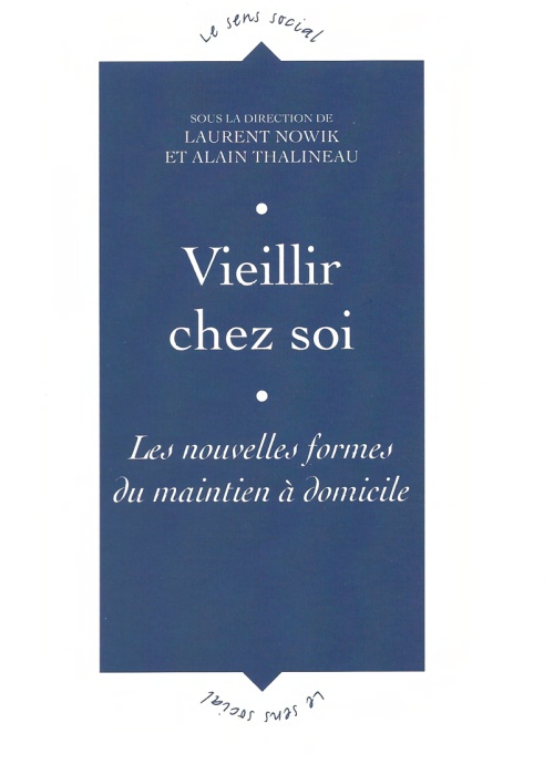 Vieillir chez soi : les nouvelles formes du maintien à domicile (livre)