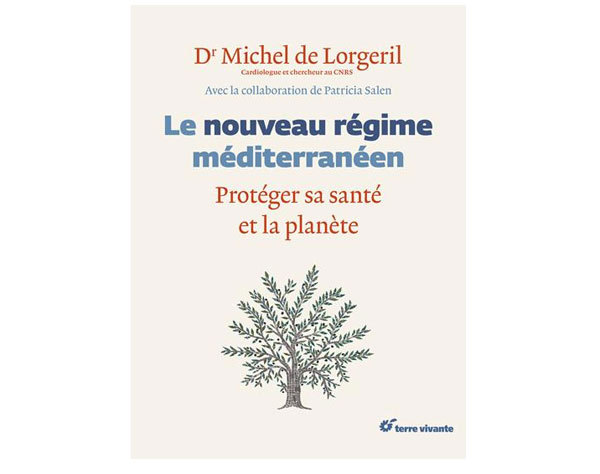 Le nouveau régime méditerranéen : protéger notre santé et notre terre (livre) Le nouveau régime méditerranéen : protéger notre santé et notre terre (livre)