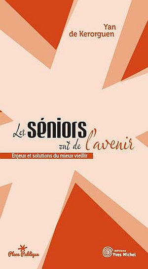 Les seniors ont de l'avenir Les seniors ont de l'avenir