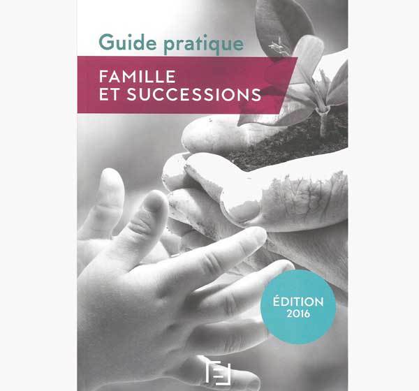 Editions Francis Lefebvre : le guide pratique Famille et Successions 2016