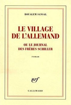 Le village de l’Allemand de Boualem Sansal : dans le chleuh de tes yeux Le village de l’Allemand de Boualem Sansal : dans le chleuh de tes yeux