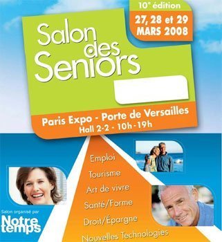 Le salon des seniors 2008 : 10ème édition du 27 au 29 mars prochains