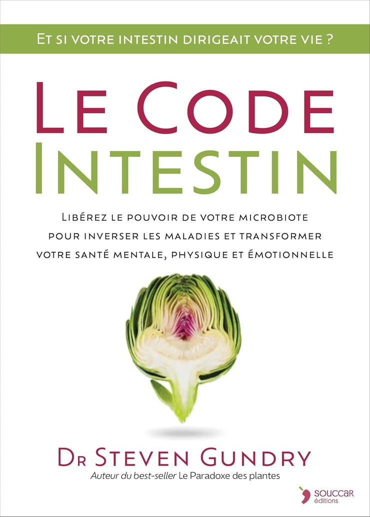 Le code intestin du Dr Steven Gundry : tous les éléments pour mieux comprendre cet organe si précieux Le code intestin du Dr Steven Gundry : tous les éléments pour mieux comprendre cet organe si précieux