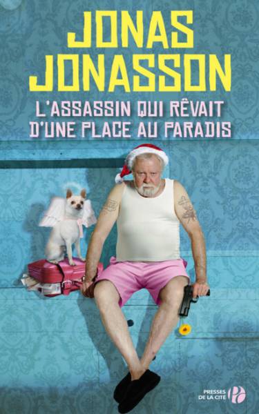 L'assassin qui rêvait d'une place au paradis de Jonas Jonasson (livre)