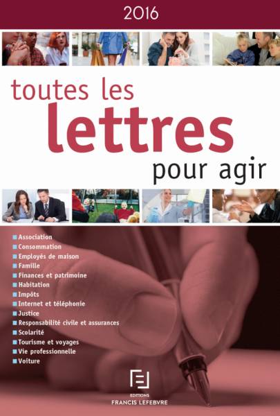 Toutes les lettres pour agir 2016 : les bons mots pour régler vos problèmes Toutes les lettres pour agir 2016 : les bons mots pour régler vos problèmes