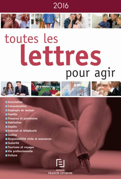 Toutes les lettres pour agir 2016 : les bons mots pour régler vos problèmes