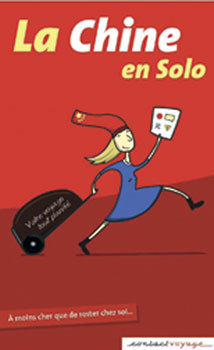 La Chine en Solo : un guide sur l'empire du Milieu réalisé par deux retraités voyageurs La Chine en Solo : un guide sur l'empire du Milieu réalisé par deux retraités voyageurs