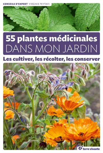 55 plantes médicinales dans mon jardin de Virginie Peytavi (livre) 55 plantes médicinales dans mon jardin de Virginie Peytavi (livre)