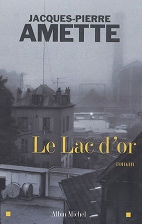 Le Lac d’Or de Jacques-Pierre Amette : bienvenue chez litchi Le Lac d’Or de Jacques-Pierre Amette : bienvenue chez litchi