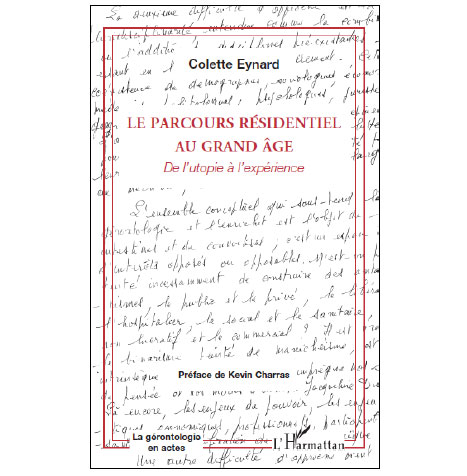 Le parcours résidentiel au grand âge ; de l'utopie à l'expérience (livre) Le parcours résidentiel au grand âge ; de l'utopie à l'expérience (livre)