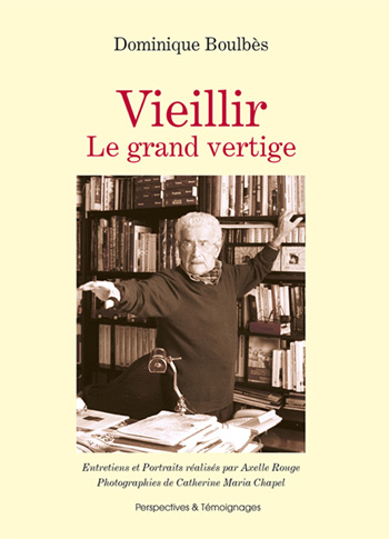 Vieillir, le Grand Vertige de Dominique Boulbès (livre)