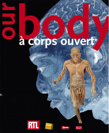 Our body à corps ouvert : le corps humain comme vous ne l’avez jamais vu !