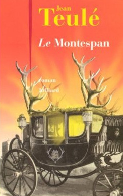 Le Montespan de Jean Teulé : ébats c’est moi ! Le Montespan de Jean Teulé : ébats c’est moi !