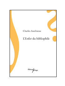 L’enfer du bibliophile de Charles Asselineau L’enfer du bibliophile de Charles Asselineau