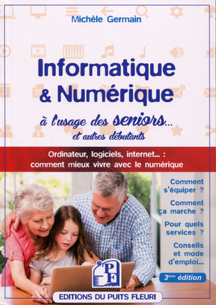 Informatique et numérique à l'usage des seniors et autres débutants (livre)