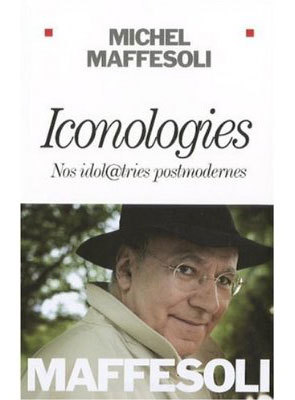 Iconologies de Michel Maffesoli : l’attribut de la tribu Iconologies de Michel Maffesoli : l’attribut de la tribu