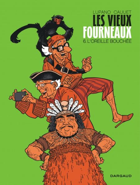 Les vieux fourneaux tome 6 L'oreille bouchée