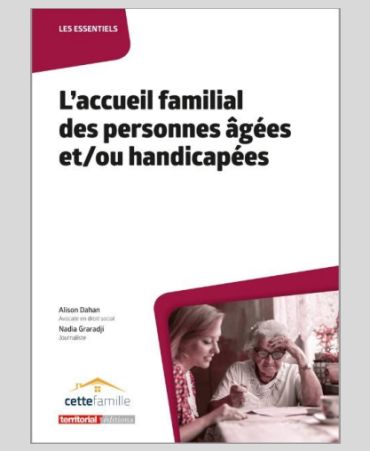 L'accueil familial des personnes âgées et/ou handicapées (livre)