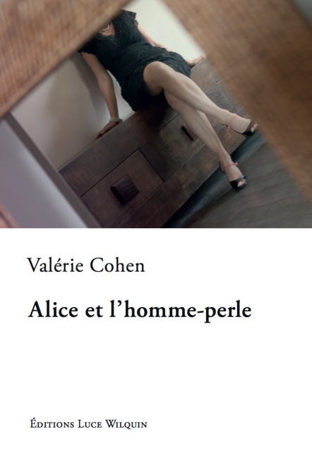 Alice et l’homme-perle de Valérie Cohen : roman « anti-âge »