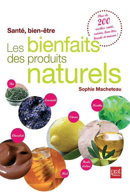 Les bienfaits des produits naturels par Sophie Macheteau (livre)