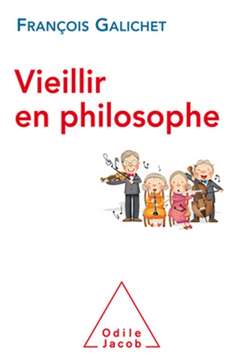 Vieillir en philosophe de François Galichet (livre)