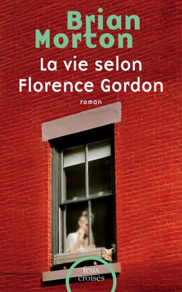 La Vie selon Florence Gordon de Brian Morton (roman)