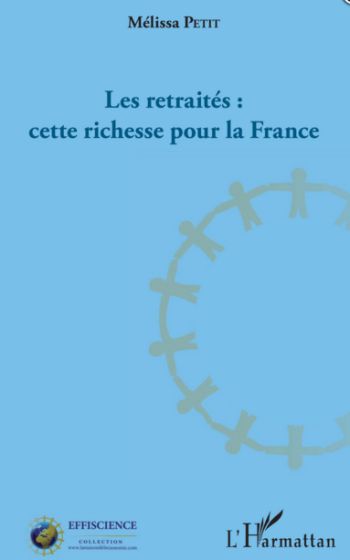 Les retraités : cette richesse pour la France (livre)