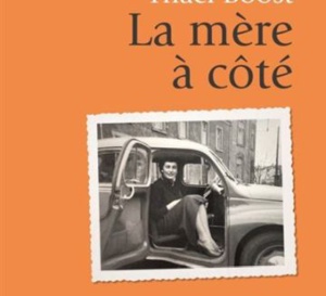 La mère d'à côté de Thaël Boost : récit poignant sur une fille et sa maman atteint d'Alzheimer