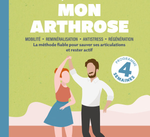 Je soigne mon arthrose de Laura Azenard : un programme pour sauver vos articulations (livre)