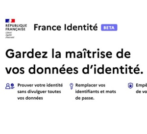 Avec France Identité, générez des justificatifs d'identité à usage unique Avec France Identité, générez des justificatifs d'identité à usage unique