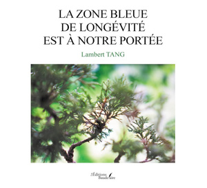 Lambert Tang révèle les secrets de la longévité dans "La zone bleue de longévité est à notre portée"