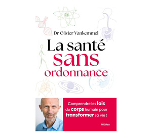 La santé sans ordonnance du Dr Olivier Vankemmel (livre-guide)