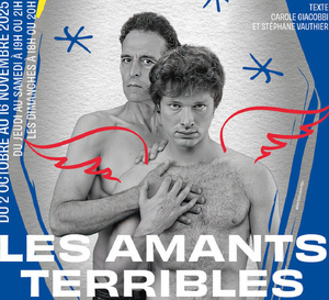 Affiche du spectable Les Amants Terribles Carole Giacobbi/Funambule Montmartre