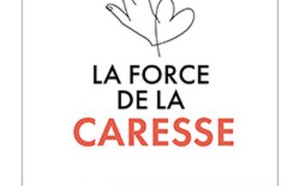 La force de la caresse du Dr Lefebvre des Nöettes (livre)