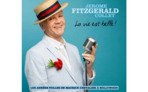 La vie est belle, les années folles de Maurice Chevalier à Hollywood par Jérôme Fitzgerald Collet (disque)