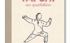 Mon cahier de Tai Chi au quotidien : harmonie du corps et de l'esprit (livre)