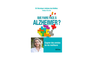 Que faire face à Alzheimer par le Dr Véronique Lefebvre de Noëttes