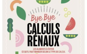 Bye bye calculs rénaux de Sandra Gressard, diététicienne-nutritionniste (livre)