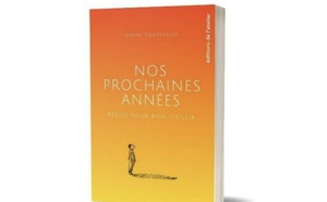 Nos prochaines années de Sabine Graissaguel : un livre sur le vieillissement qui fait du bien