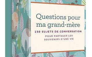 Questions pour ma grand-mère : 150 sujets