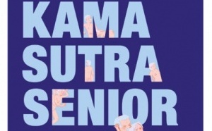 Le Kamasutra senior : en librairie le 28 mai prochain