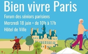 Forum "Bien Vivre Paris" : la Ville de Paris aux côtés des seniors le 18 juin prochain