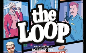 The Loop de Robin Goupil au Théâtre du Petit Montparnasse