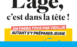 L'âge c'est dans la tête : et si bien vieillir se préparait dès aujourd'hui (livre)